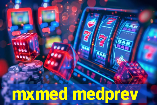 mxmed medprev